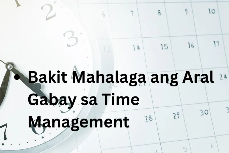 Bakit Mahalaga ang Aral Gabay sa Time Management