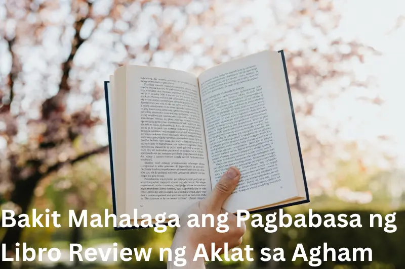 Bakit Mahalaga ang Pagbabasa ng Libro Review ng Aklat sa Agham