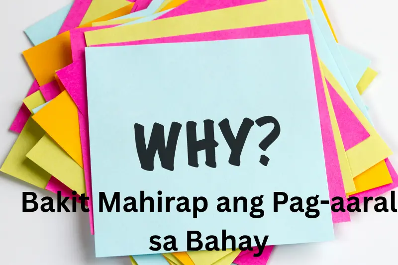 Bakit Mahirap ang Pag-aaral sa Bahay