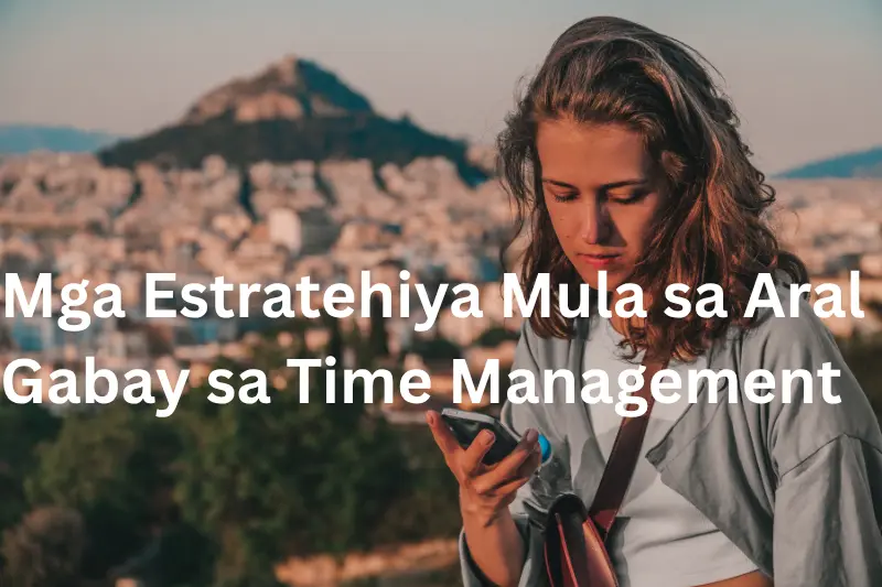 Mga Estratehiya Mula sa Aral Gabay sa Time Management