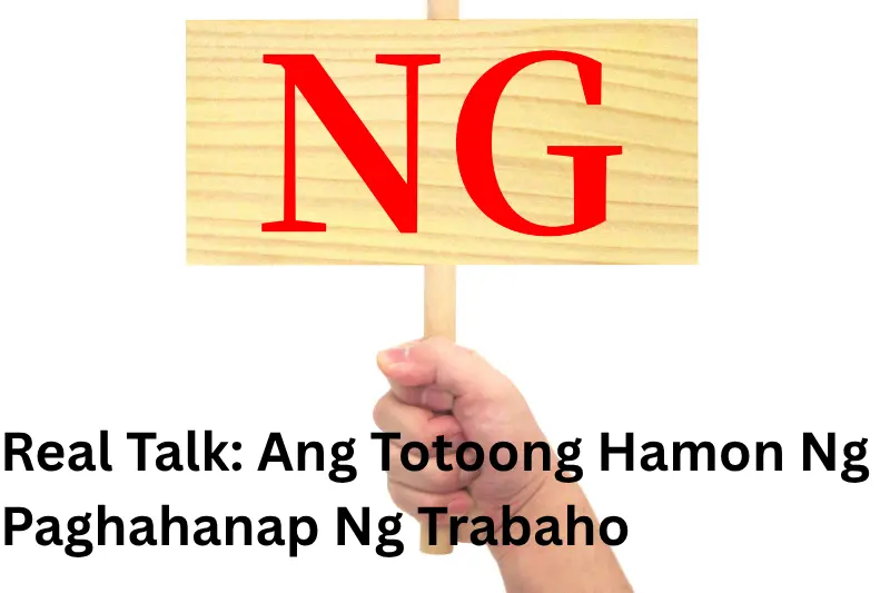 Real Talk Ang Totoong Hamon Ng Paghahanap Ng Trabaho