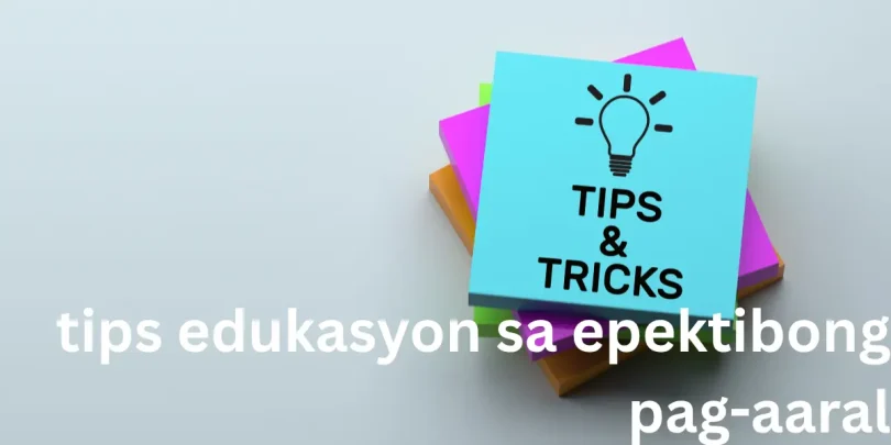 tips edukasyon sa epektibong pag-aaral