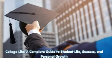 college life a complete guide to student life, success, and personal growth